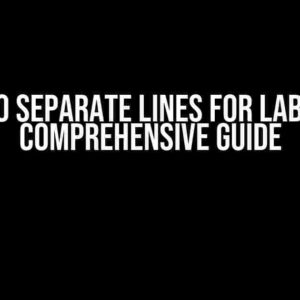 How to Separate Lines for Labels? A Comprehensive Guide