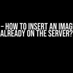 TinyMCE – How to insert an image that is already on the server?